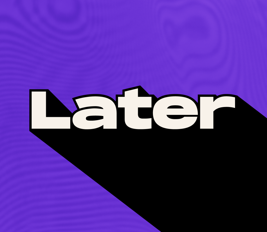 Later